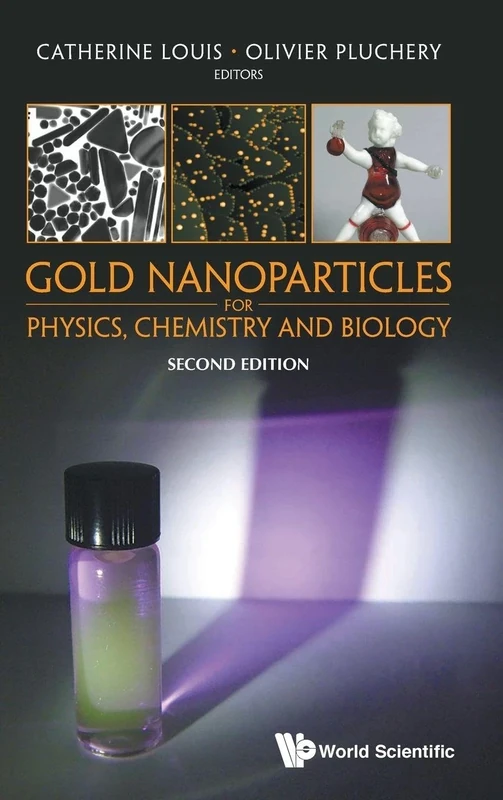 Gold Nanoparticles for Physics, Chemistry and Biology: Second Edition