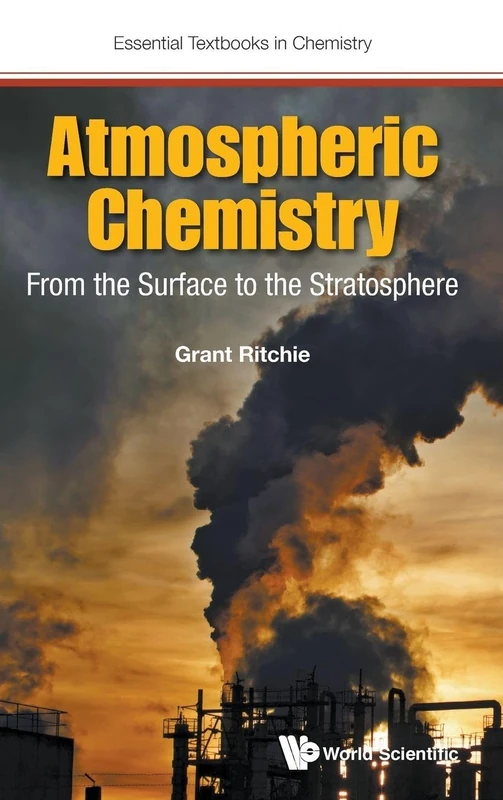 Atmospheric Chemistry: From the Surface to the Stratosphere (Essential Textbooks in Chemistry): 0