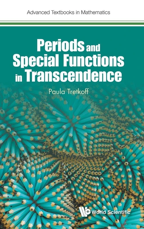 Periods And Special Functions In Transcendence: 0 (Advanced Textbooks In Mathematics)