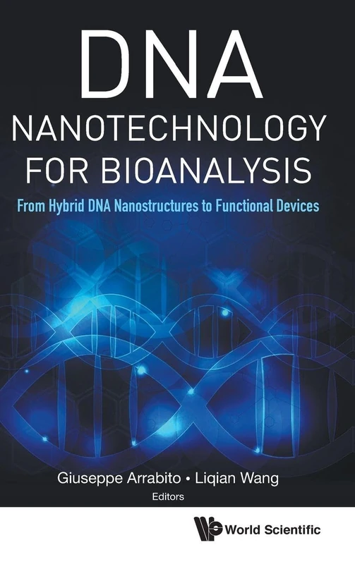 DNA Nanotechnology For Bioanalysis: From Hybrid DNA Nanostructures To Functional Devices