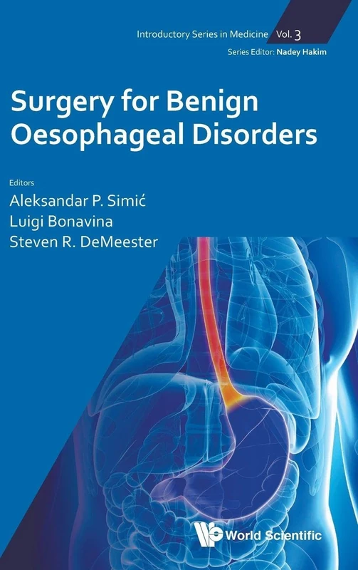 World Scientific Surgery For Benign Oesophageal Disorders Book