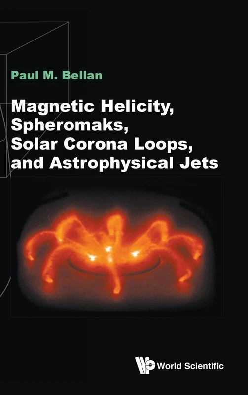 Magnetic Helicity, Spheromaks, Solar Corona Loops, And Astrophysical Jets