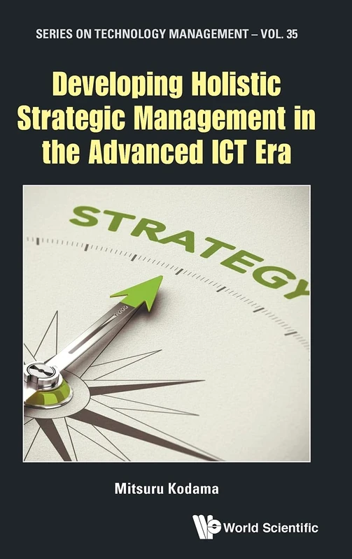 Developing Holistic Strategic Management In The Advanced ICT Era (Series on Technology Management): 35 - Image 1