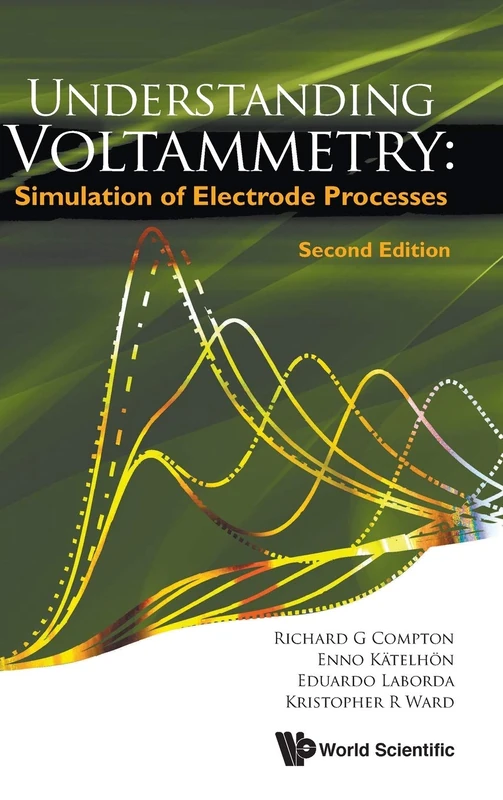 Understanding Voltammetry: Simulation Of Electrode Processes (Second Edition)