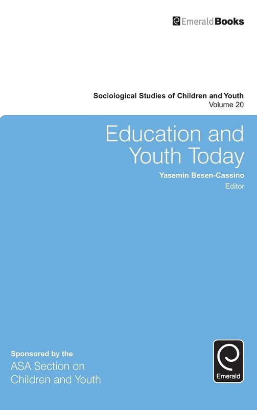 Education and Youth Today: 20 (Sociological Studies of Children and Youth, 20)