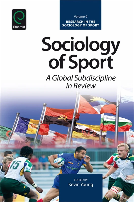 Sociology of Sport: A Global Subdiscipline in Review: 9 (Research in the Sociology of Sport, 9)