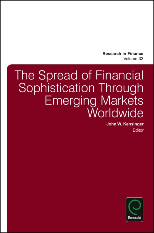 The Spread of Financial Sophistication Through Emerging Markets Worldwide: 32 (Research in Finance, 32)