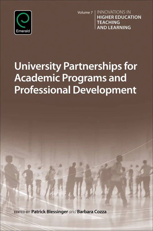 University Partnerships for Academic Programs and Professional Development: 7 (Innovations in Higher Education Teaching and Learning, 7)
