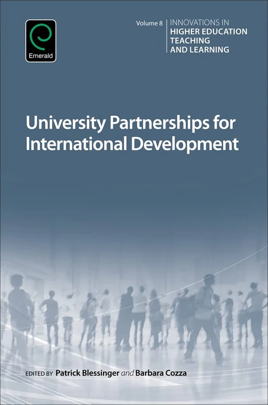 University Partnerships for International Development: 8 (Innovations in Higher Education Teaching and Learning, 8)