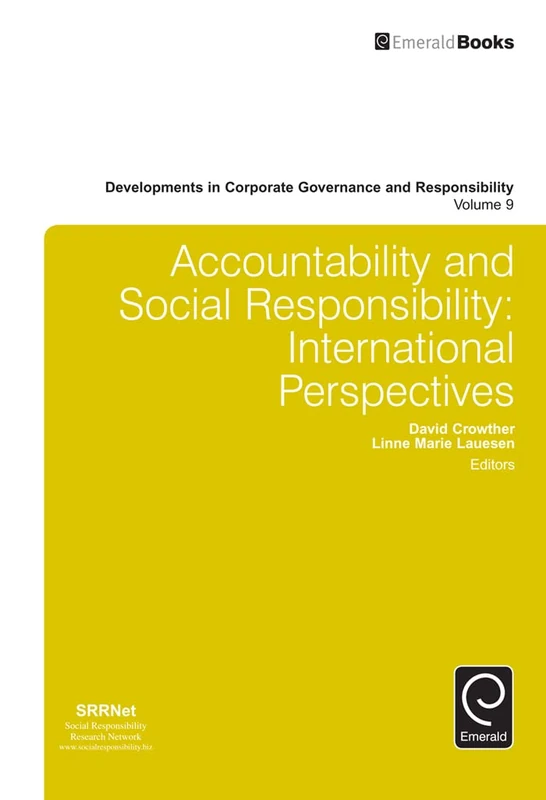 Accountability and Social Responsibility: International Perspectives: 9 (Developments in Corporate Governance and Responsibility, 9)