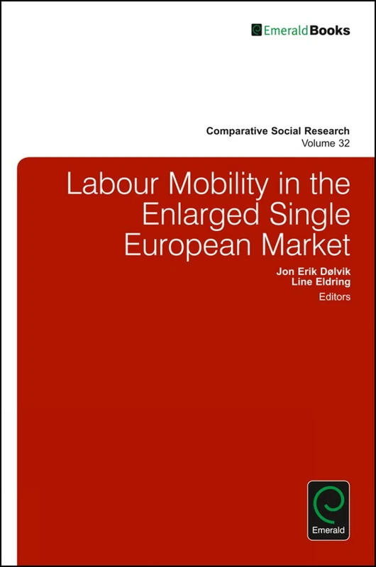 Labour Mobility in the Enlarged Single European Market: 32 (Comparative Social Research, 32)