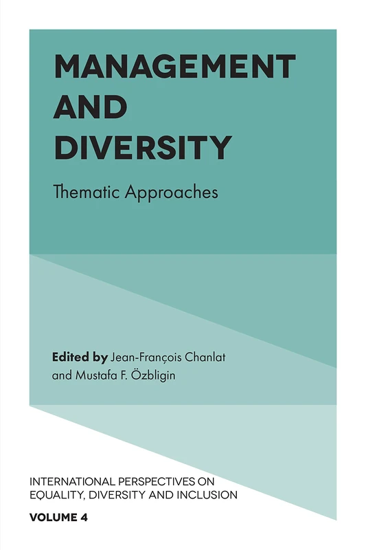 Management and Diversity: Thematic Approaches: 4 (International Perspectives on Equality, Diversity and Inclusion, 4)