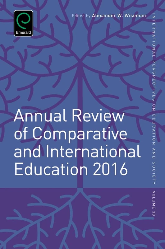 Annual Review of Comparative and International Education 2016: 30 (International Perspectives on Education and Society, 30)