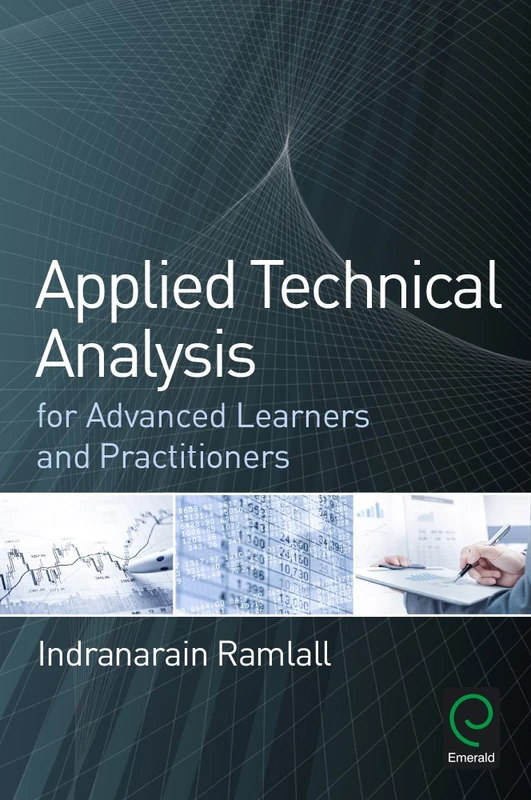 Applied Technical Analysis for Advanced Learners and Practitioners: In Charts We Trust