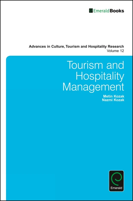 Tourism and Hospitality Management: 12 (Advances in Culture, Tourism and Hospitality Research, 12)