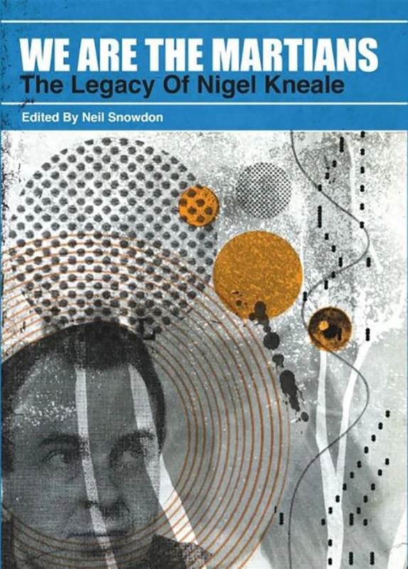We Are The Martians: The Legacy of Nigel Kneale [Signed Slipcased] - Image 1