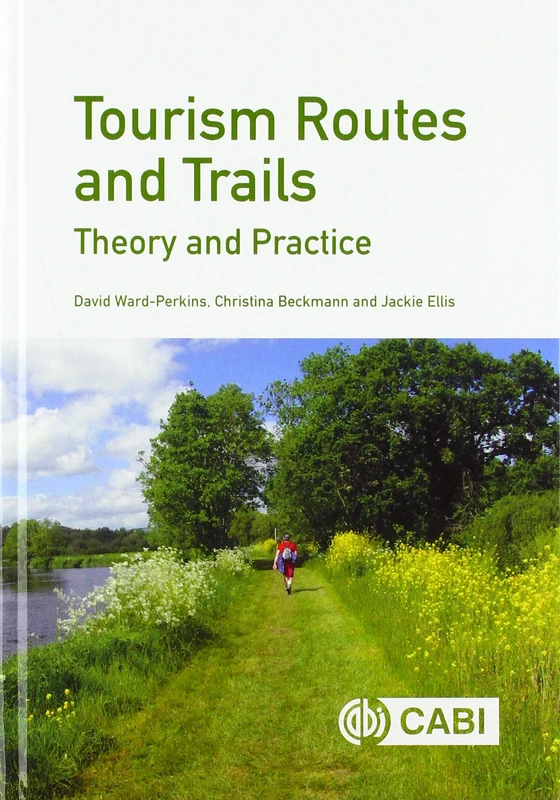 Tourism Routes and Trails: Theory and Practice
