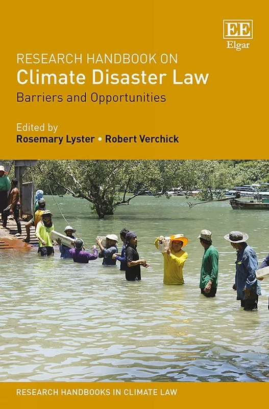 Research Handbook on Climate Disaster Law: Barriers and Opportunities (Research Handbooks in Climate Law series)