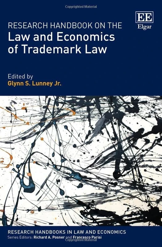 Research Handbook on the Law and Economics of Trademark Law (Research Handbooks in Law and Economics series)