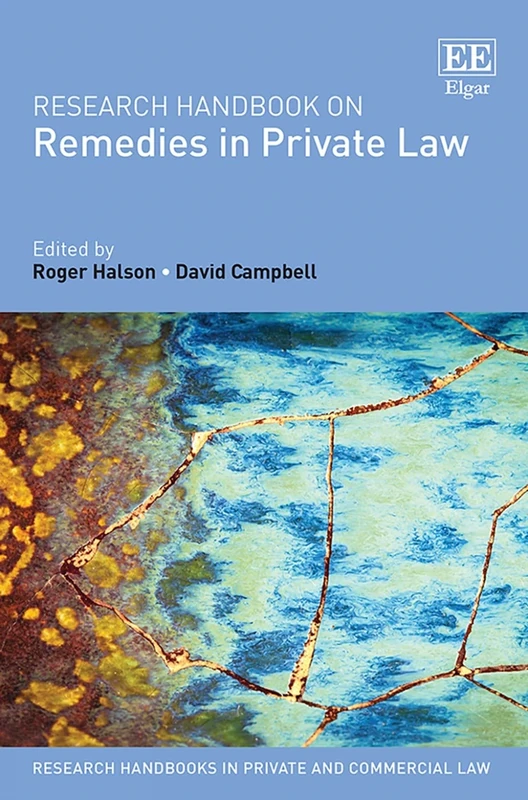 Research Handbook on Remedies in Private Law (Research Handbooks in Private and Commercial Law series)