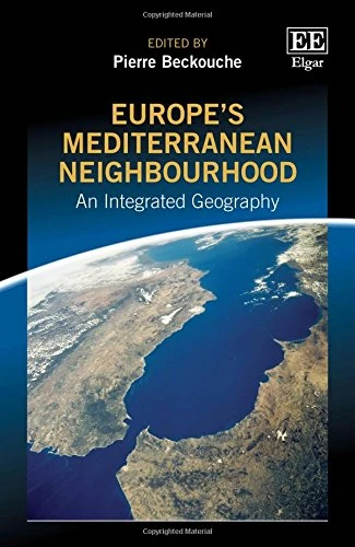 Europe’s Mediterranean Neighbourhood: An Integrated Geography