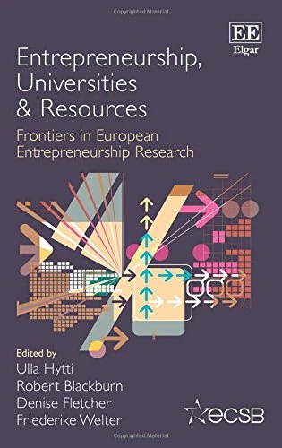 Entrepreneurship, Universities & Resources: Frontiers in European Entrepreneurship Research