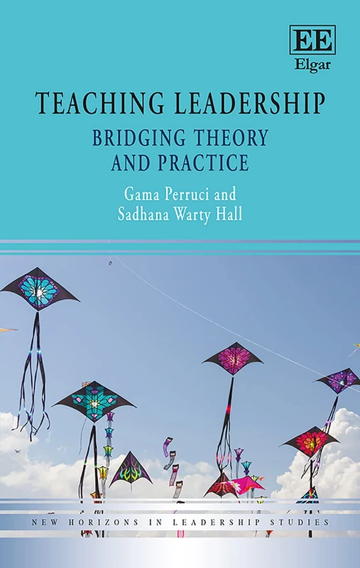 Teaching Leadership: Bridging Theory and Practice (New Horizons in Leadership Studies series)