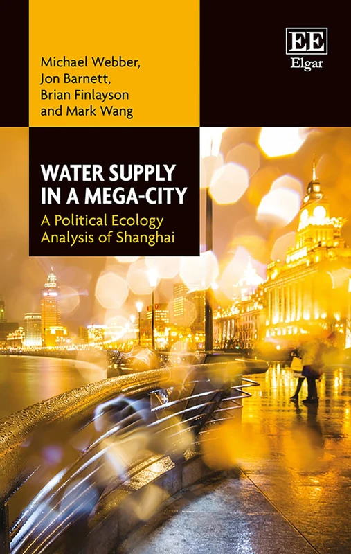Water Supply in a Mega-City: A Political Ecology Analysis of Shanghai