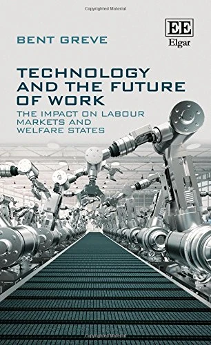 Technology and the Future of Work: The Impact on Labour Markets and Welfare States