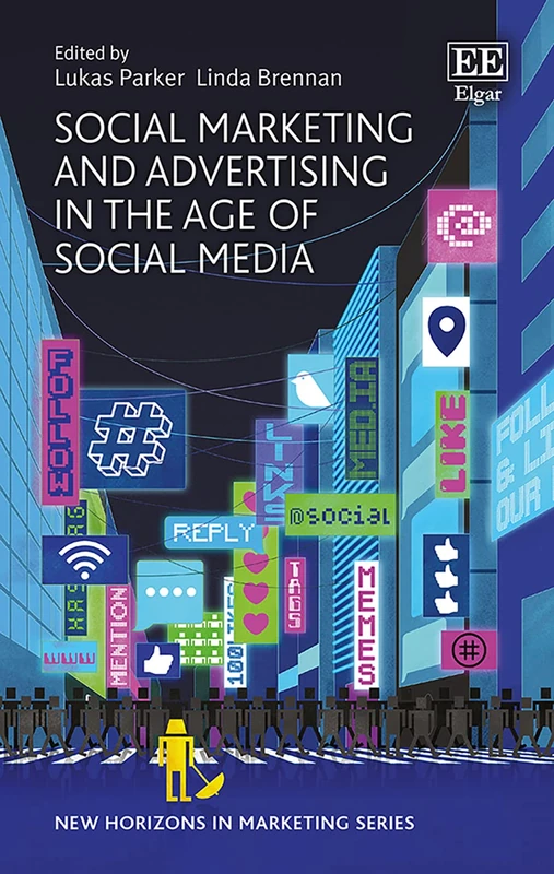 Social Marketing and Advertising in the Age of Social Media (New Horizons in Marketing series)