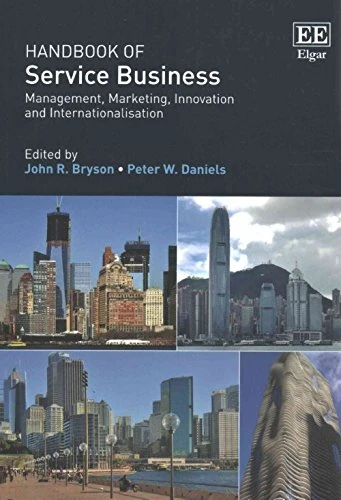 Handbook of Service Business: Management, Marketing, Innovation and Internationalisation (Research Handbooks in Business and Management series)