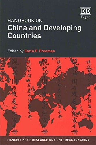 Handbook on China and Developing Countries (Handbooks of Research on Contemporary China series)