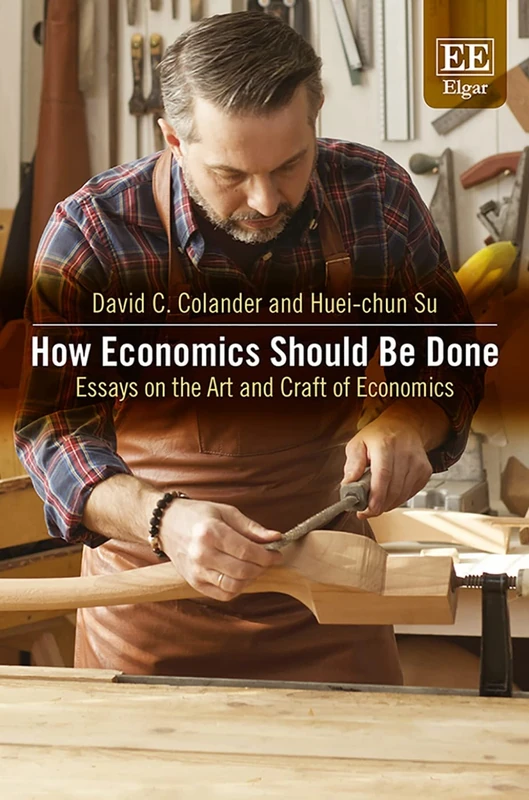 How Economics Should Be Done: Essays on the Art and Craft of Economics - Image 1