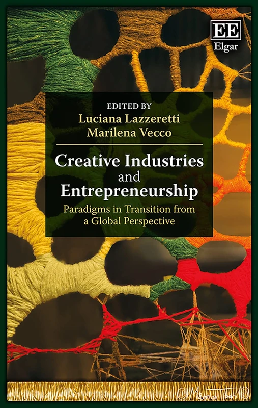 Edward Elgar Creative Industries and Entrepreneurship Book