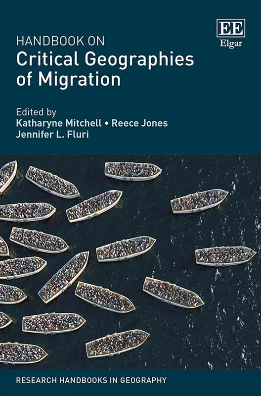 Handbook on Critical Geographies of Migration (Research Handbooks in Geography series)