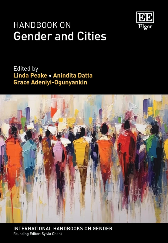 Handbook on Gender and Cities (International Handbooks on Gender series)