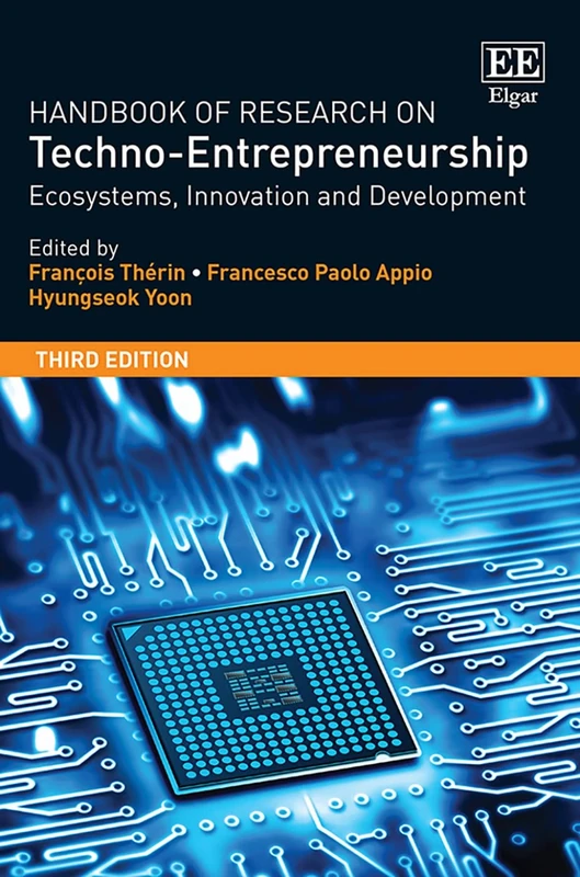 Edward Elgar Handbook of Research on Techno-Entrepreneurship 3rd Ed