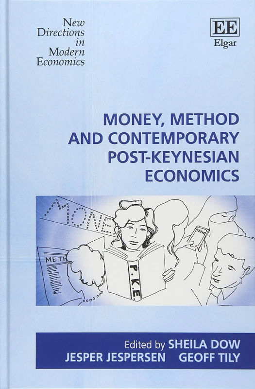 Money, Method and Contemporary Post-Keynesian Economics (New Directions in Modern Economics series)