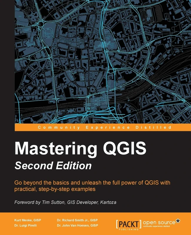 Mastering QGIS - Second Edition: Go beyond the basics and unleash the full power of QGIS with practical, step-by-step examples
