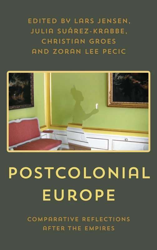 Postcolonial Europe: Comparative Reflections - Rowman & Littlefield