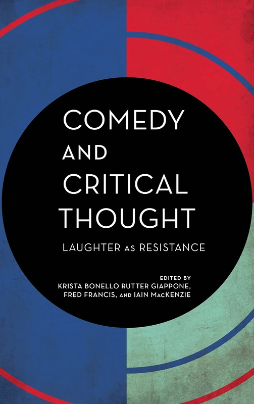 Comedy and Critical Thought: Laughter as Resistance (Experiments/On the Political)