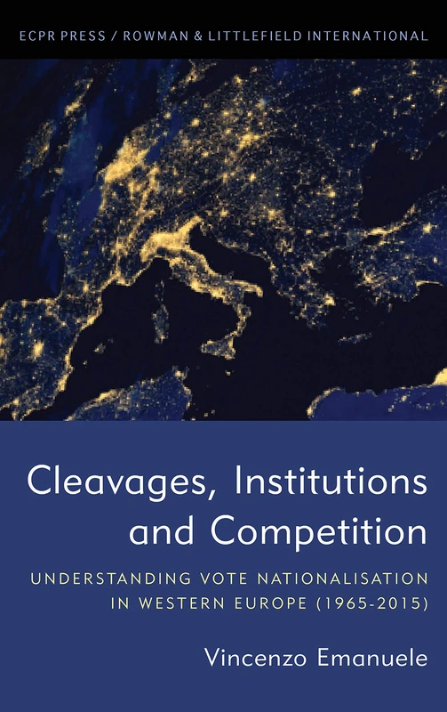 Cleavages, Institutions and Competition: Understanding Vote Nationalisation in Western Europe (1965-2015)