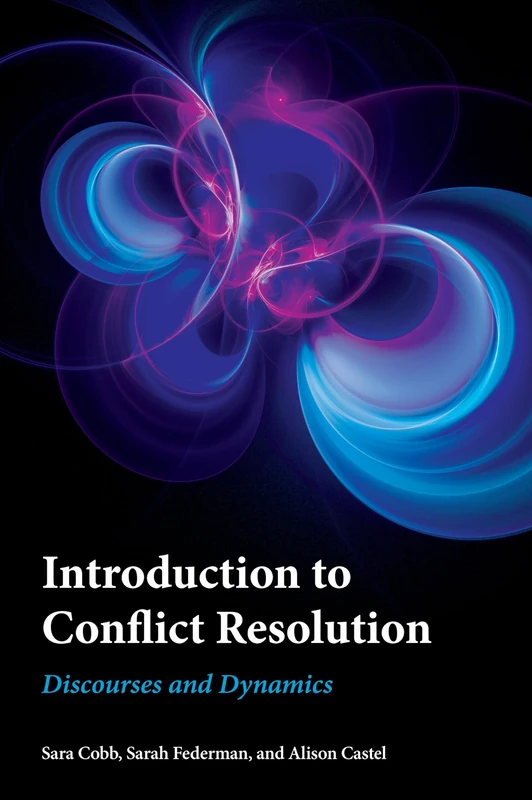 Introduction to Conflict Resolution: Discourses and Dynamics (Peace and Security in the 21st Century)
