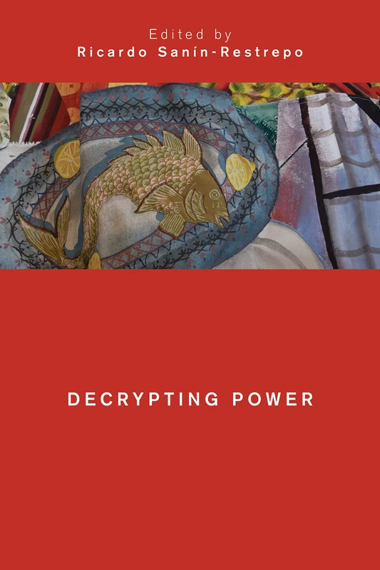 Decrypting Power (Global Critical Caribbean Thought)
