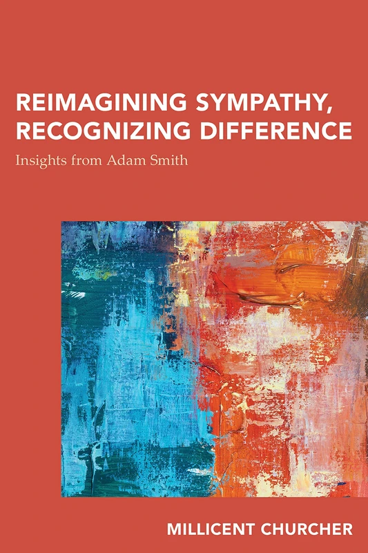 Reimagining Sympathy, Recognizing Difference: Insights from Adam Smith (Continental Philosophy in Austral-Asia)