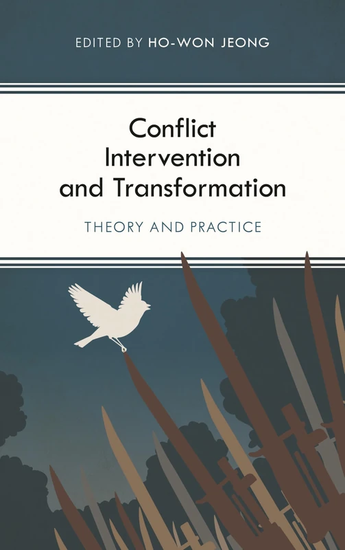 Conflict Intervention and Transformation: Theory and Practice