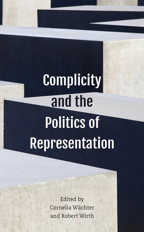 Complicity and the Politics of Representation