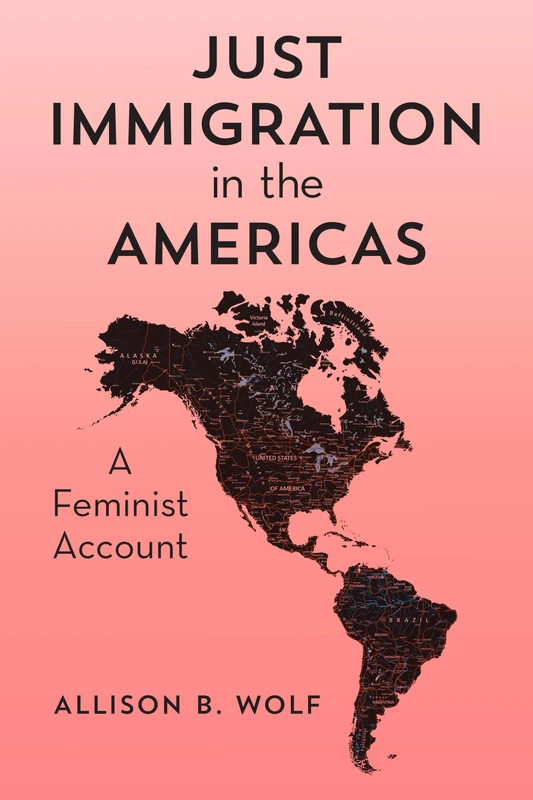Just Immigration in the Americas: A Feminist Account
