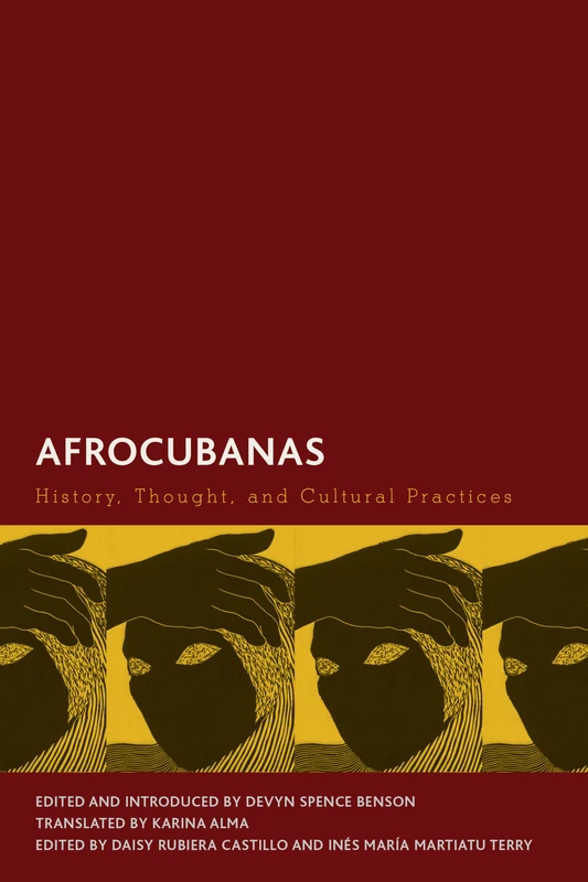Afrocubanas: History, Thought, and Cultural Practices (Creolizing the Canon)