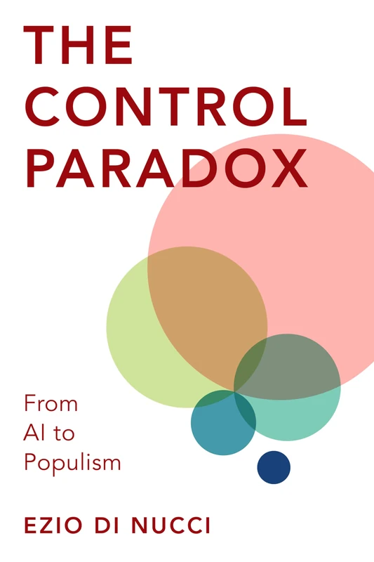 The Control Paradox: From AI to Populism - Image 1